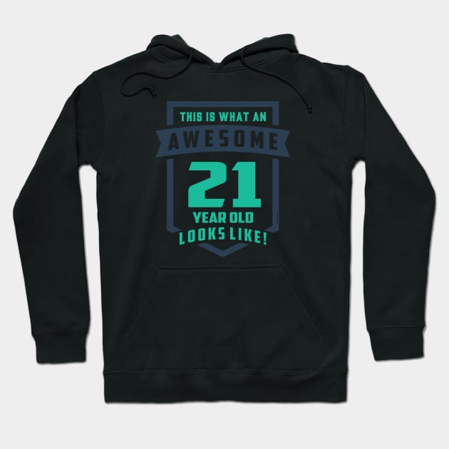 21 Year Old! Hoodie by C_ceconello